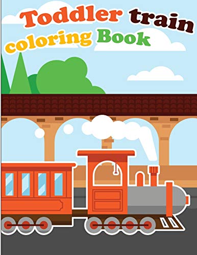 Toddler Train Coloring Book: Train coloring book for kids & toddlers ...