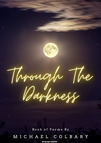 Through The Darkness by Michael Colbary | Goodreads