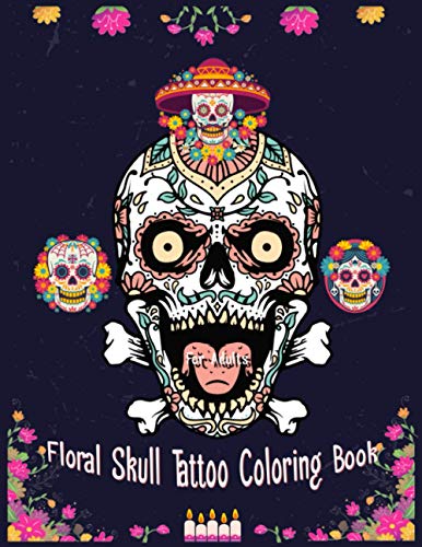 Floral Skull Tattoo Coloring Book For Adults: Stress Relieving ...