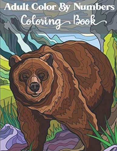 Adults Color by number coloring book: Beautiful Adult Color By Number Coloring Book by Isabella