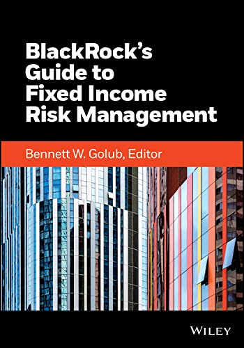 Income Risk Method BlackRock's Guide to Fixed-Income Risk Management by Inc. BlackRock ...