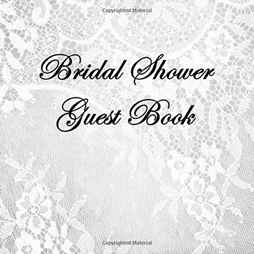 Bridal Shower Guest Book for Sign In Wishes Messages and Comments Includes Gift Log White Lace