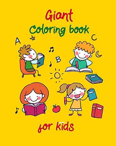 Giant Coloring Book for Kids: Big coloring book for kids to have ...