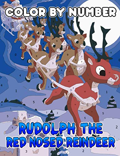 Rudolph the red nosed reindeer Color By Number: Rudolph the red nosed ...