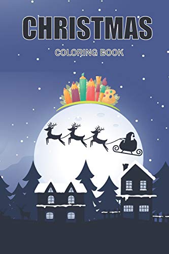CHRISTMAS COLORING BOOK: An Adult Coloring Book with Cute Holiday