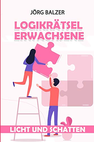 Logikrätsel Erwachsene: Licht und Schatten Logikrätsel (Rätsel Mit