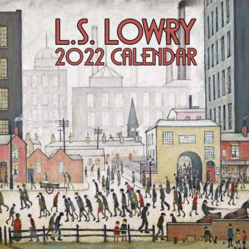 L.S Lowry 2022 Calendar English artist Artwork Collections Squared