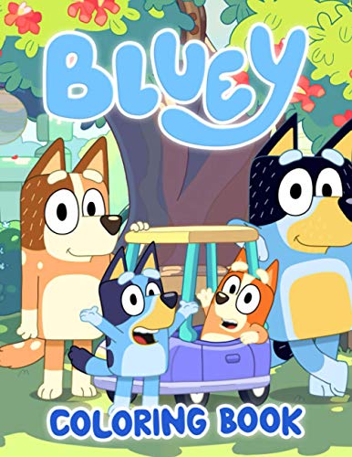 Bluey Coloring Book: An Unique Coloring Book For Fans Of Bluey With High-Quality Character ...