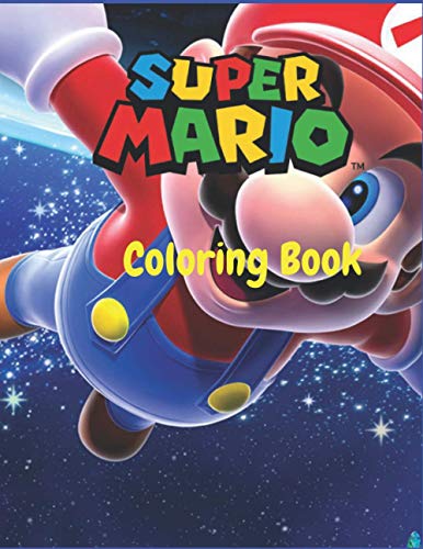 Super Mario Coloring Book: Super Mario Colouring Book For Kids And Adults, +50 Amazing High ...
