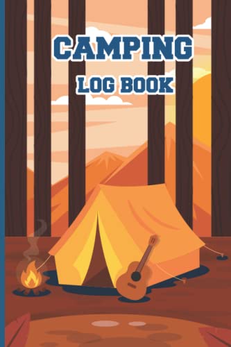 Camping Logbook: Record Your Adventures,Travel Logbook , Memory Book