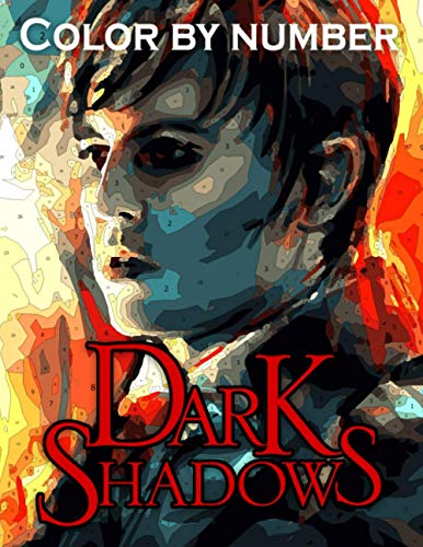 Dark shadows Color by Number: Dark shadows Coloring Book An Adult ...