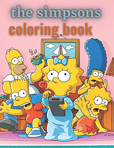 The simpsons coloring book: A great simpsons coloring book for kids