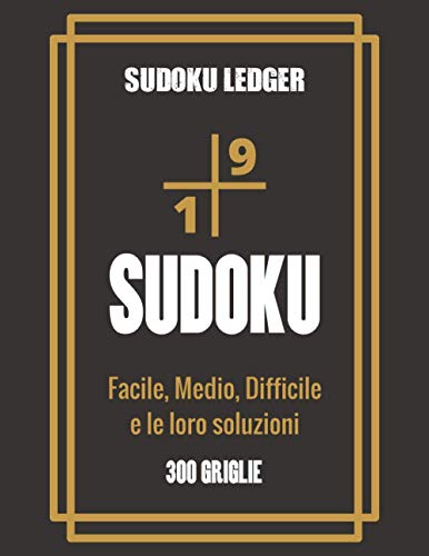 Sudoku Ledger Facile Medio Difficile E Le Loro Soluzioni Sudoku 