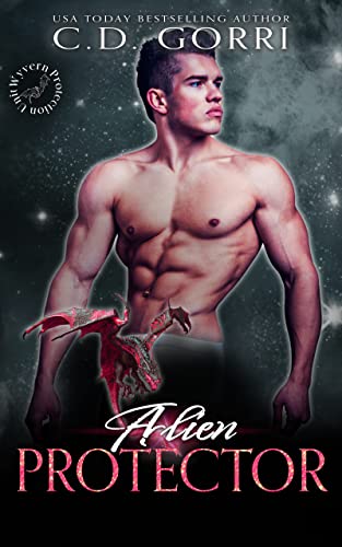 Alien Protector (Wyvern Protection Unit #3) by C.D. Gorri | Goodreads
