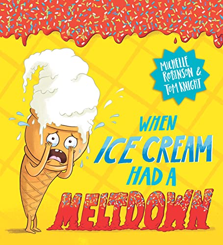 When Ice Cream Had a Meltdown (EBOOK)