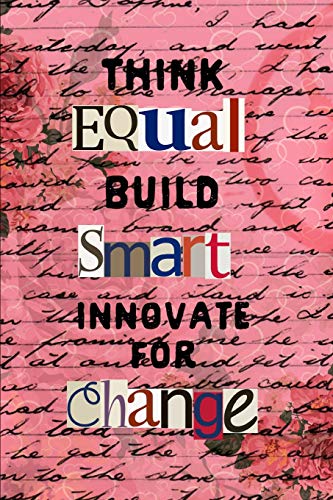 Think Equal Build Smart Innovate For Change March 8th Celebration 