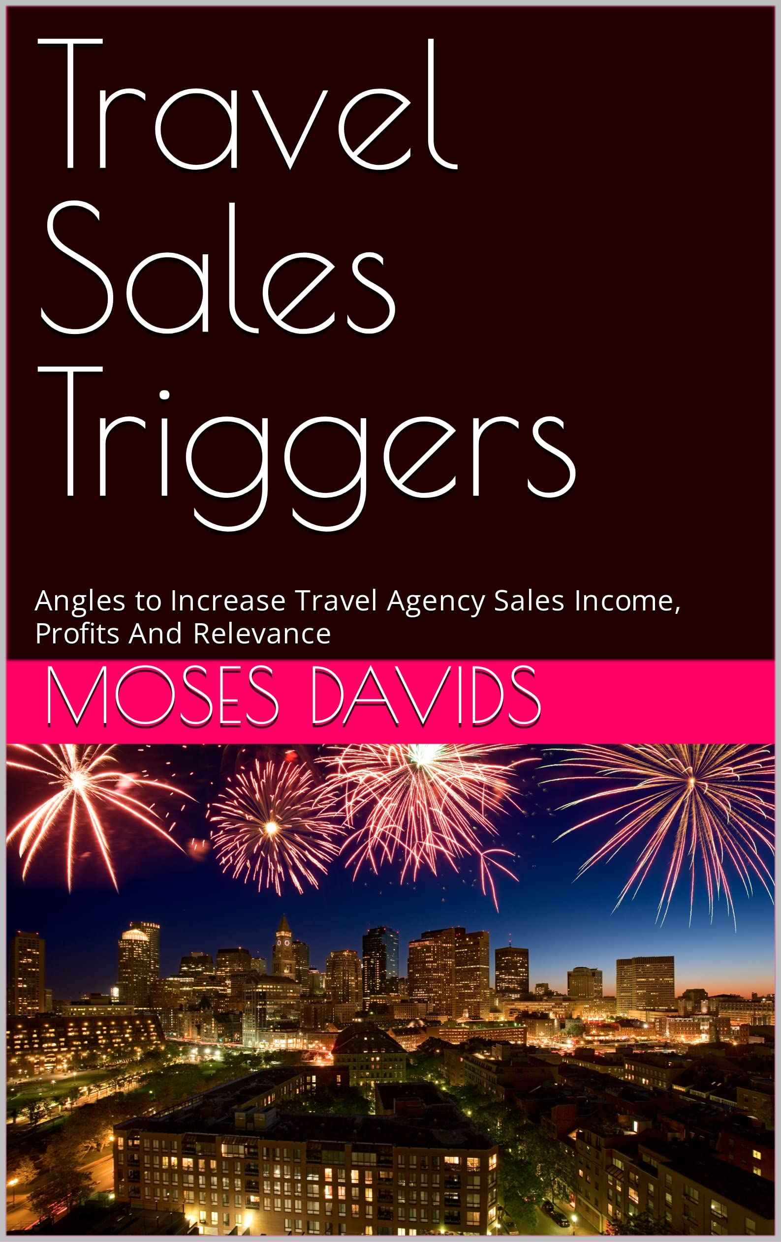 Travel Sales Triggers: Angles to Increase Travel Agency Sales Income ...
