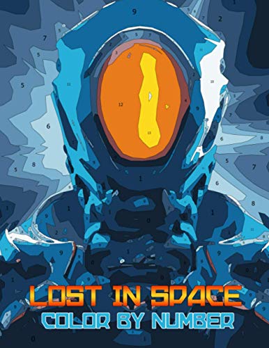 Lost in space Color by Number: Lost in space Coloring Book An Adult ...