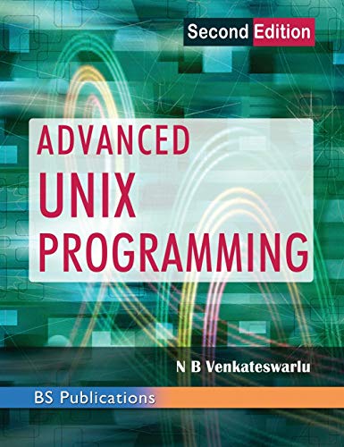 Advanced UNIX Programming by N B Venkateswarlu | Goodreads