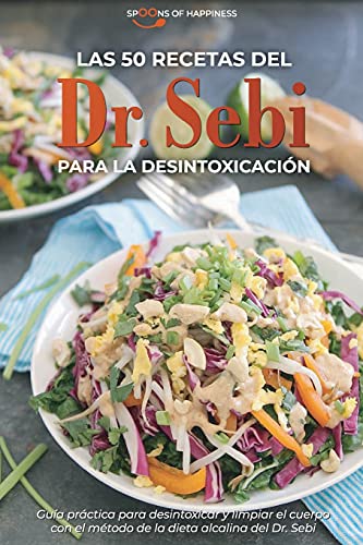 Las 50 recetas del Dr. Sebi para la desintoxicación: Guía práctica para ...