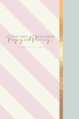 The 2022 Calendar: Praying and Planning by Felder Official | Goodreads