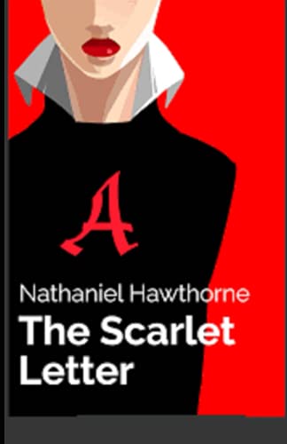 The Scarlet Letter Illustrated by Nathaniel Hawthorne | Goodreads