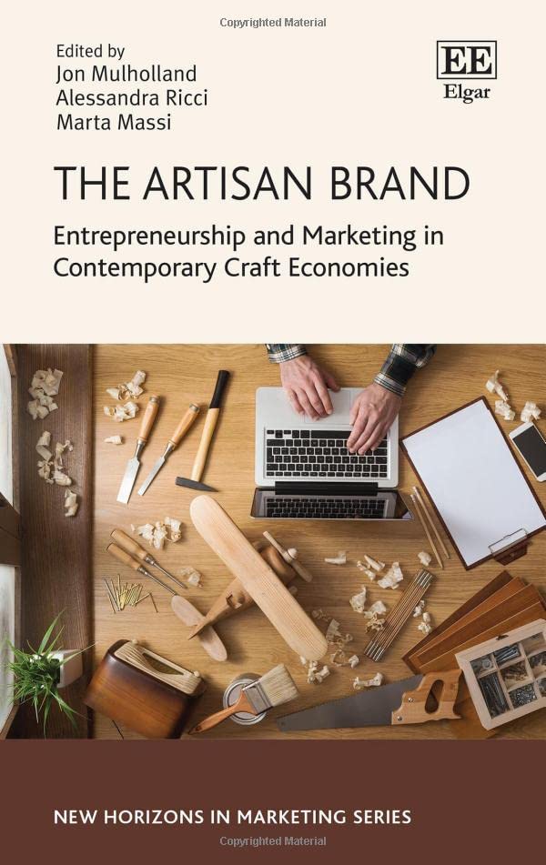 The Artisan Brand Entrepreneurship and Marketing in Contemporary Craft
