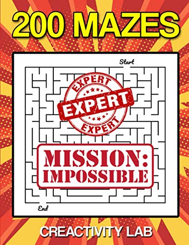 200 MAZES: MAZES for EXPERT, MISSION IMPOSSIBLE,Ultimate Activity Book ...