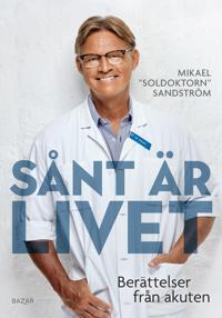 Sånt är livet: berättelser från akuten