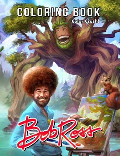 Bob Ross Coloring Book: American Beloved And Acclaimed Painter & TV
