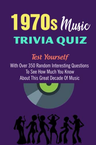 1970s Music Trivia Quiz: Test Yourself With Over 350 Random Interesting ...