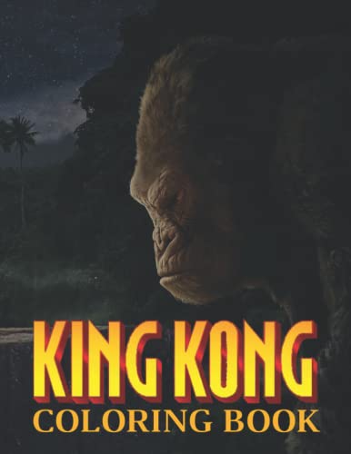 King Kong Coloring Book: Special Coloring Book For Kids And Adults. by ...