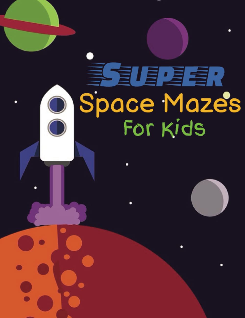 Super Space Mazes for Kids Ages 47 65+ Assorted Mazes Maze Activity