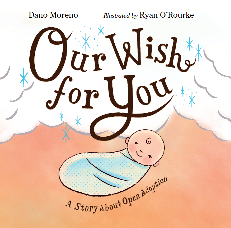 Our Wish for You: A Story About Open Adoption