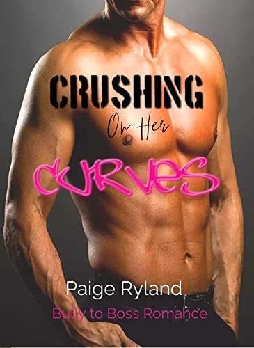 Crushing On Her Curves