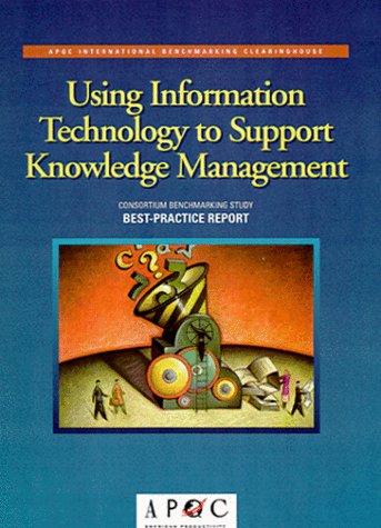 Using Information Technology to Support Knowledge Management by ...