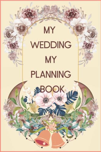 My Wedding My Planning Book: wedding planner,wedding checklist planner