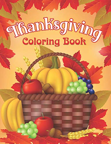 Thanksgiving Coloring Book: Fun And Educational Coloring Book with