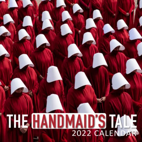 The Handmaid’s Tale 2022 Calendar January 2022 December 2022