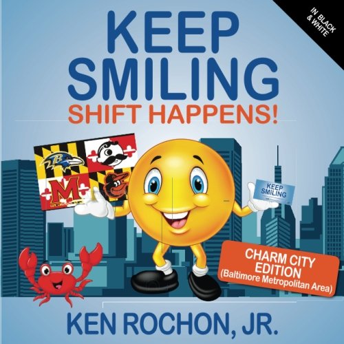 Keep Smiling Charm City Black and White Edition by Ken Rochon Jr