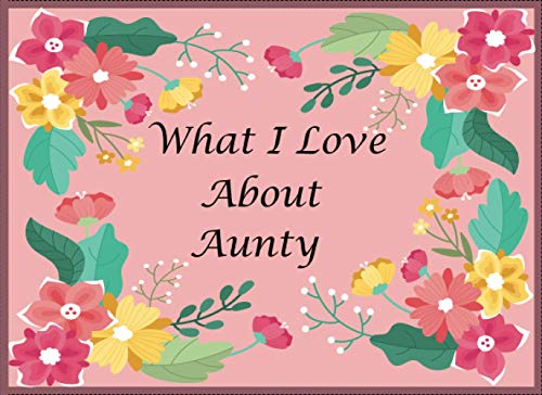 What I Love About Aunty: Fill In The Blank Book With Prompts The ...