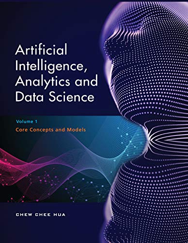 Artificial Intelligence, Analytics and Data Science: Volume 1 Core ...