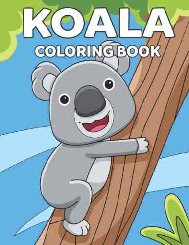 Koala Coloring Book: Fun and Relaxing Koala Colouring Book Gift Ideas ...