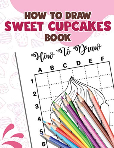 How to Draw Sweet Cupcakes Book by AG Studio | Goodreads