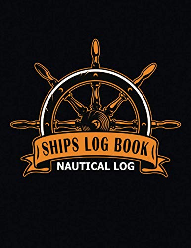 Ships Log Book: Nautical Log Book | Captains log and record for ships and boats | Captain's Log ...