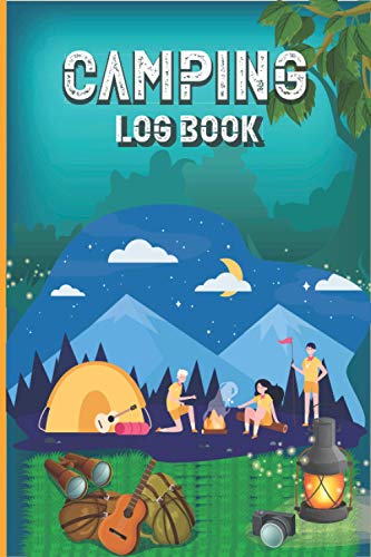 Camping Logbook: Perfect For Campers And Camping Fans, Camping Log Book