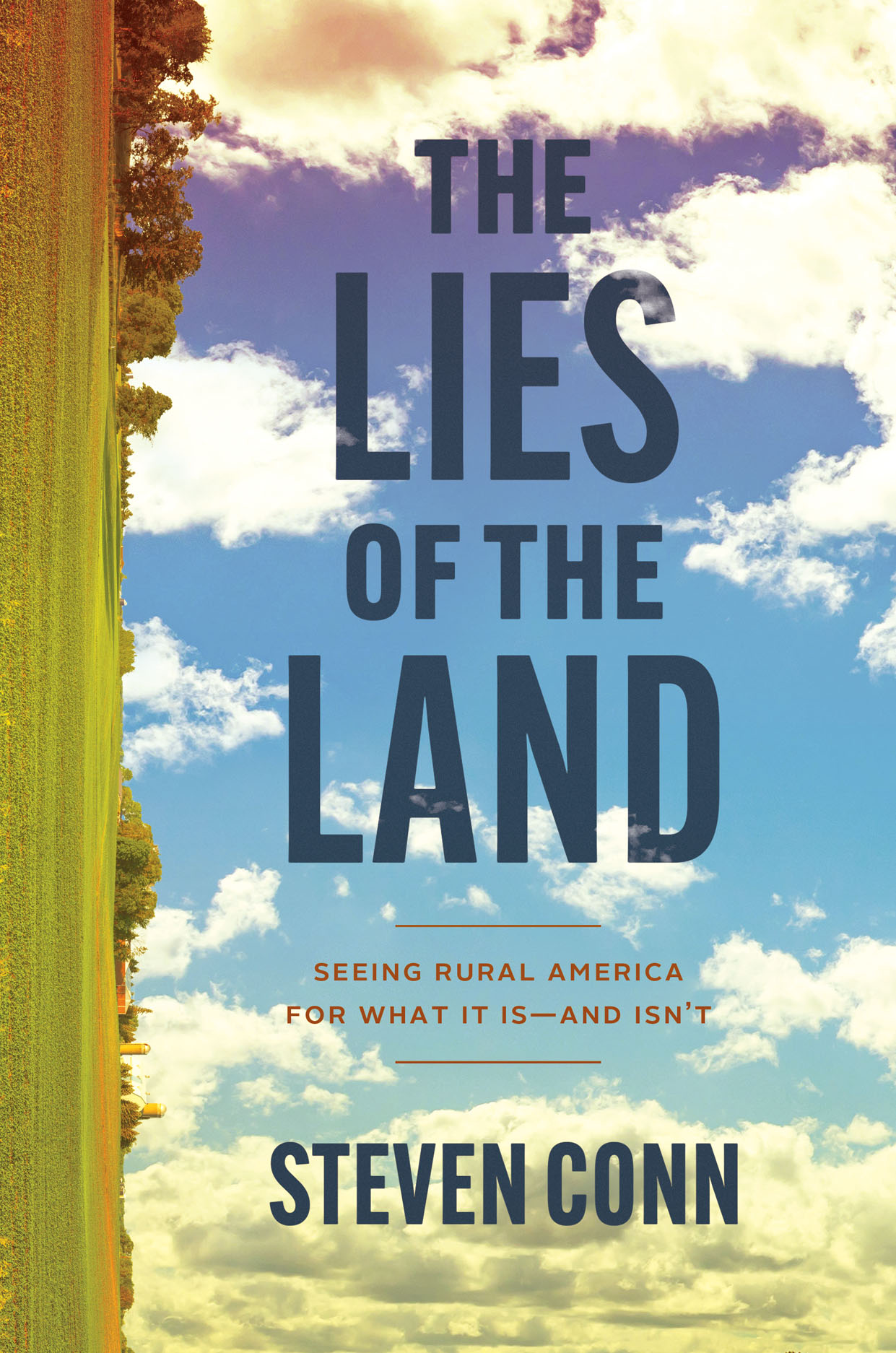 The Lies of the Land: Seeing Rural America for What It Is―and Isn’t