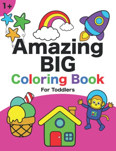 Amazing Big Coloring Book for Toddlers: Simple, Large Everyday Things ...