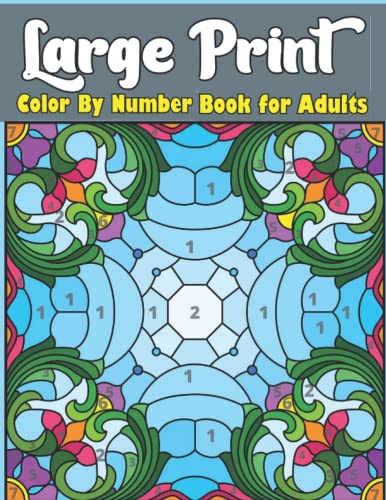 Large Print Color By Number Book For Adults: Easy Large Print Coloring ...