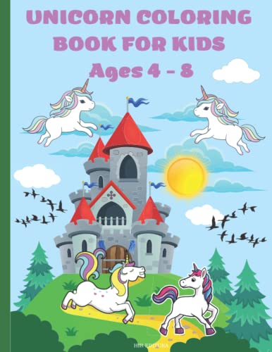 Unicorn Coloring Book: For Kids Ages 4 - 8 by HIR EDITURA | Goodreads
